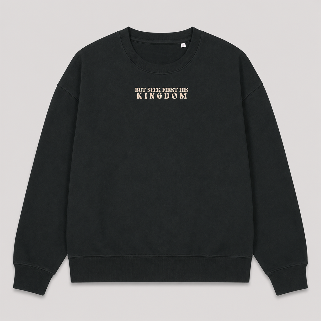 Seek First the Kingdom -  Womens Sweatshirt
