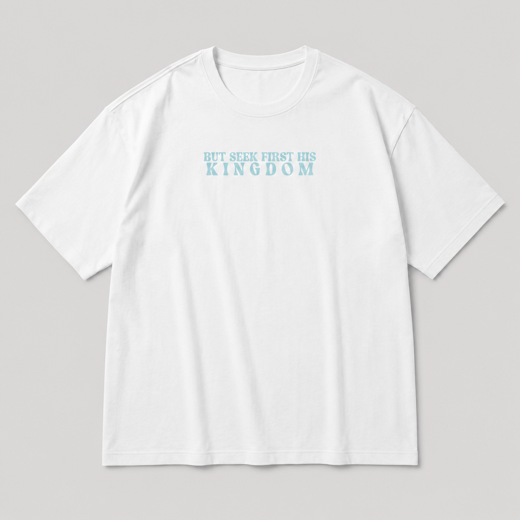 Seek First the Kingdom  -  Unisex TShirt