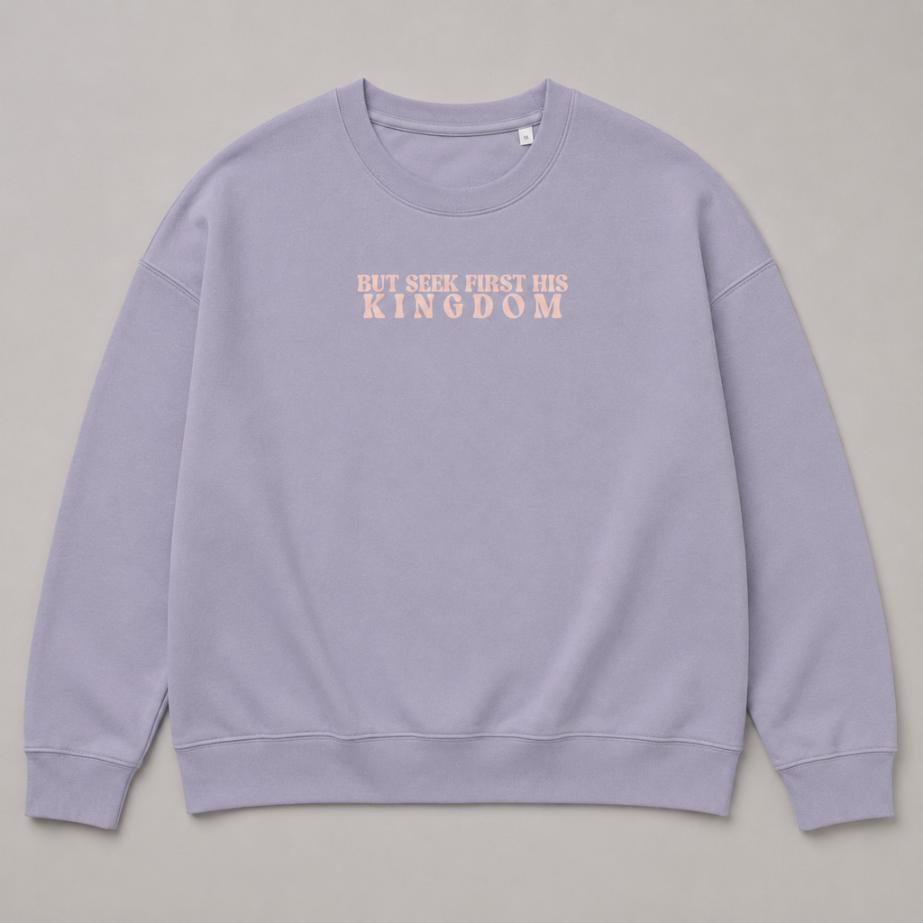 Seek First the Kingdom -  Womens Sweatshirt