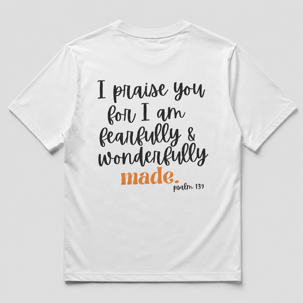 Fearfully & Wonderfully Made -  Womens TShirt