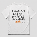 Fearfully & Wonderfully Made -  Womens TShirt