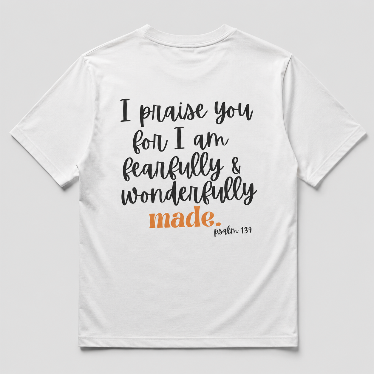 Fearfully & Wonderfully Made -  Womens TShirt
